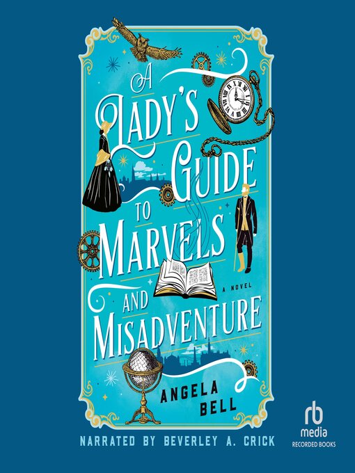 Title details for A Lady's Guide to Marvels and Misadventure by Angela Bell - Wait list